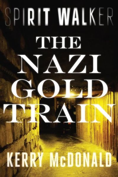 Cover for Kerry McDonald · The Nazi Gold Train (Paperback Book) (2023)