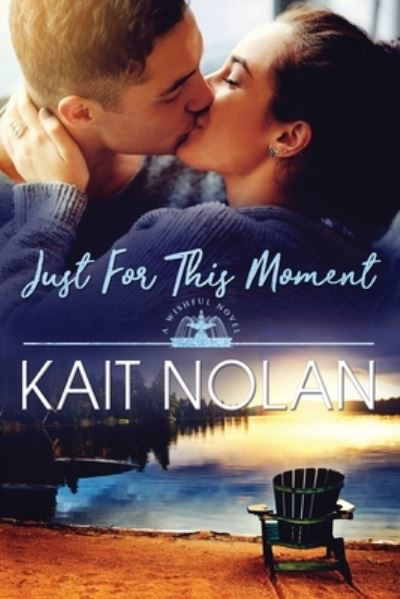 Cover for Kait Nolan · Just For This Moment (Taschenbuch) (2016)