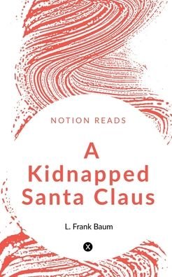 Cover for L. Frank Baum · A Kidnapped Santa Claus (Pocketbok) (2020)
