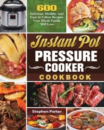 Cover for Stephen Porter · Instant Pot Pressure Cooker Cookbook (Pocketbok) (2020)
