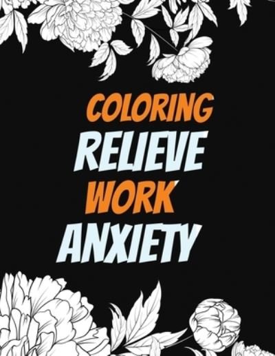Cover for Rns Coloring Studio · Coloring Relieve Work Anxiety (Pocketbok) (2019)