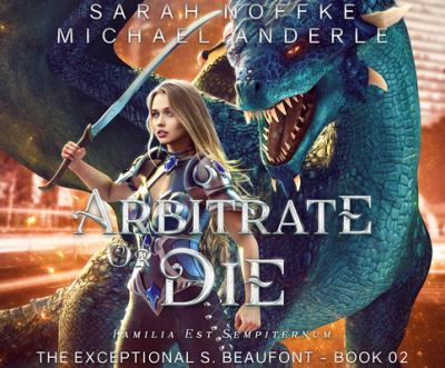 Arbitrate or Die - Sarah Noffke - Musik - Dreamscape Media - 9781662012006 - 20. Oktober 2020