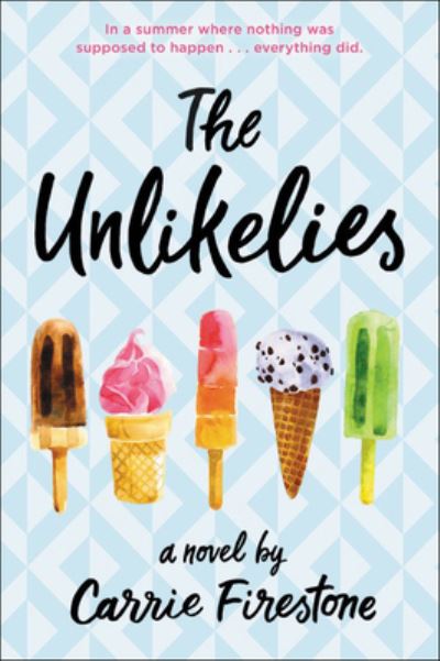 Cover for Carrie Firestone · The Unlikelies (Hardcover Book) (2021)