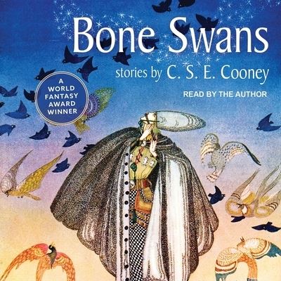 Bone Swans - C S E Cooney - Music - TANTOR AUDIO - 9781665277006 - February 21, 2017