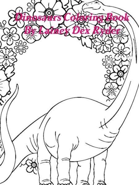 Cover for Lainey Dex Ryder · Dinosaurs Coloring Book (Paperback Bog) (2020)