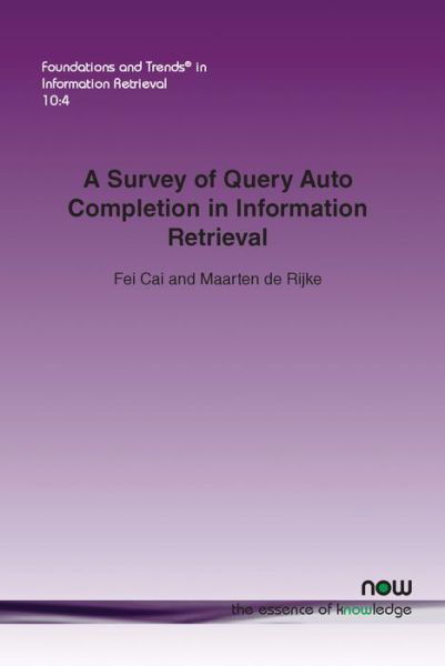 Cover for Fei Cai · A Survey of Query Auto Completion in Information Retrieval - Foundations and Trends (R) in Information Retrieval (Pocketbok) (2016)