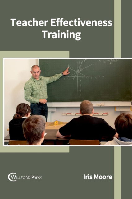 Cover for Iris Moore · Teacher Effectiveness Training (Hardcover Book) (2017)