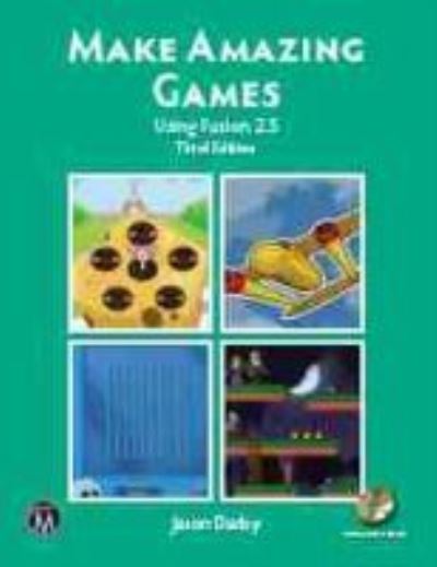 Cover for Jason Darby · Make Amazing Games: Using Fusion 2.5 (Paperback Book) [3 Revised edition] (2021)