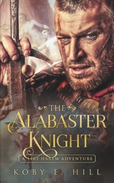 Cover for Koby E Hill · The Alabaster Knight (Paperback Book) (2019)