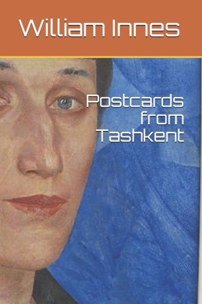 Cover for William Innes · Postcards from Tashkent (Paperback Book) (2019)