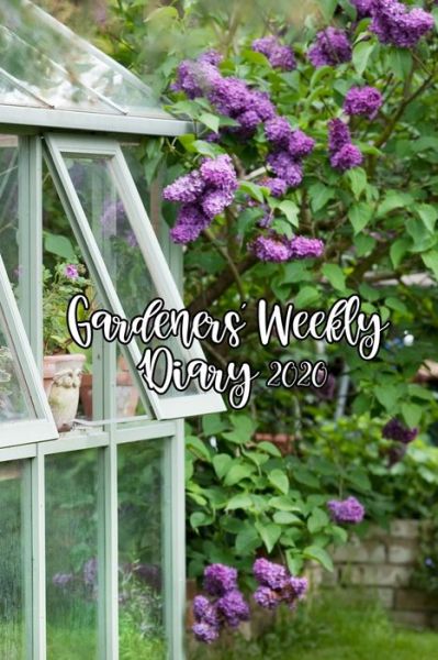 Cover for Sunny Days Prints · Gardeners' Weekly Diary 2020 (Paperback Book) (2019)