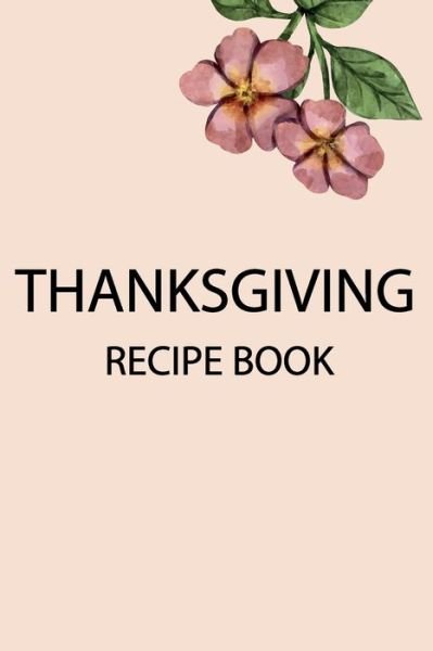 Cover for Thnk Bak · Thanksgiving Recipe book (Paperback Bog) (2019)
