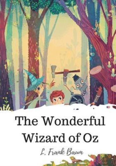 The Wonderful Wizard of Oz - L Frank Baum - Bücher - Createspace Independent Publishing Platf - 9781720323006 - 25. Mai 2018