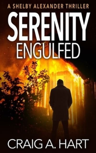 Cover for Craig A Hart · Serenity Engulfed (Paperback Bog) (2018)