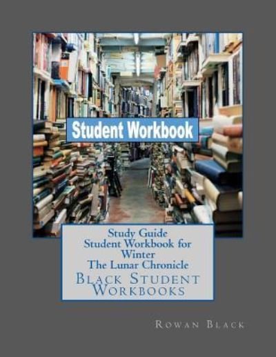 Cover for Rowan Black · Study Guide Student Workbook for Winter the Lunar Chronicle (Paperback Book) (2018)