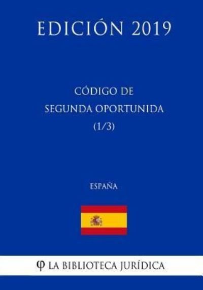 Cover for La Biblioteca Juridica · Codigo de Segunda Oportunidad (1/3) (Espana) (Edicion 2019) (Paperback Book) (2018)
