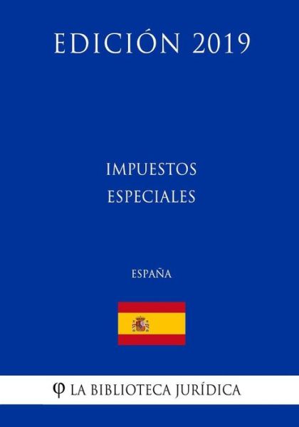 Cover for La Biblioteca Jurídica · Impuestos especiales (Taschenbuch) (2018)