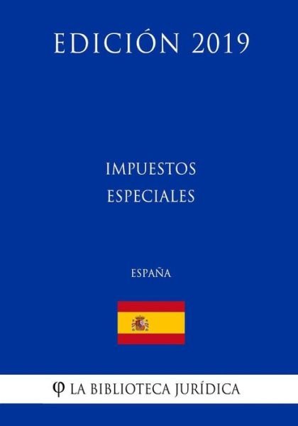 Cover for La Biblioteca Jurídica · Impuestos especiales (Paperback Bog) (2018)