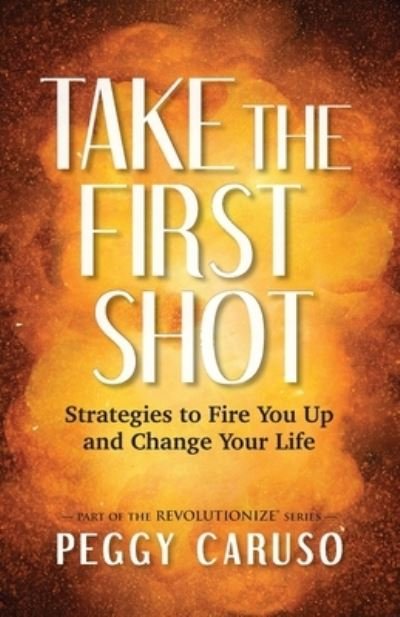 Cover for Peggy Caruso · Take the First Shot (Pocketbok) (2019)