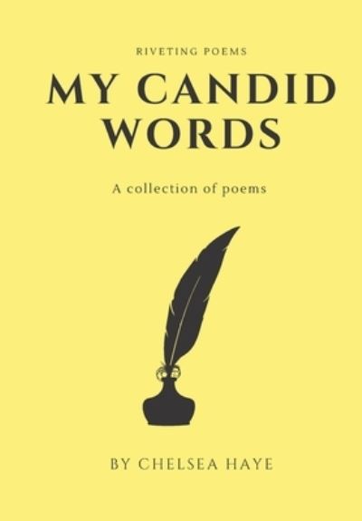 Cover for Chelsea Haye · My Candid Words: A Collection of Poems (Paperback Book) (2020)