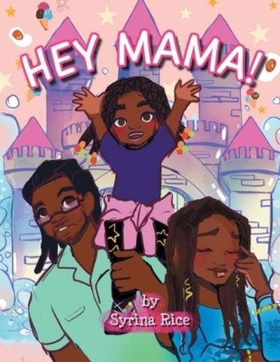Cover for Syrina Rice · Hey Mama! (Paperback Bog) (2021)