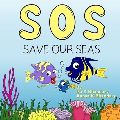 Cover for Isa K Bhandary · SOS Save Our Seas (Pocketbok) (2021)