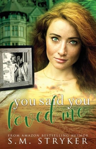 Cover for SM Stryker · You Said You Loved Me (Paperback Book) (2021)
