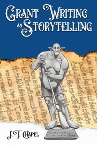 Cover for Jt Chapel · Grant Writing as Storytelling (Pocketbok) (2021)