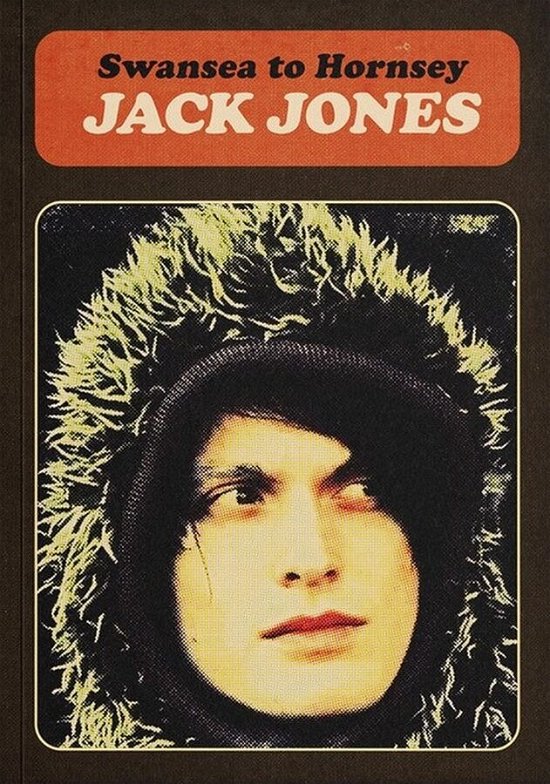 Swansea To Hornsey - Jack Jones - Books - Strap Originals - 9781738412006 - 