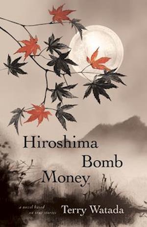 Cover for Terry Watada · Hiroshima Bomb Money (Taschenbuch) (2024)