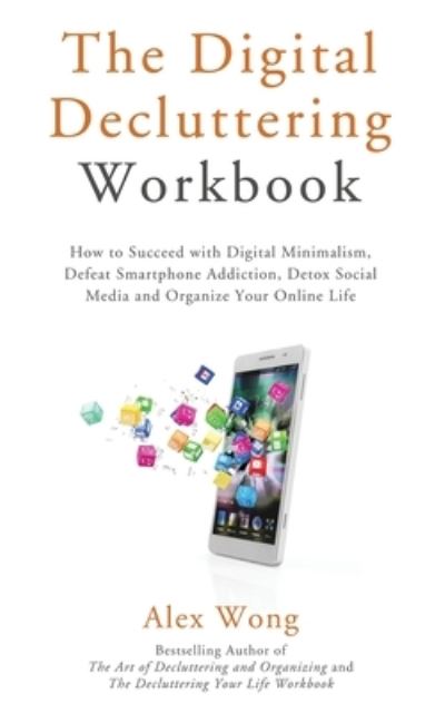 Cover for Alex Wong · The Digital Decluttering Workbook (Paperback Book) (2021)