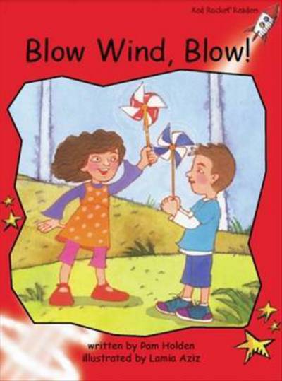 Red Rocket Readers: Early Level 1 Fiction Set C: Blow Wind, Blow! - Pam Holden - Books - Flying Start Books Ltd - 9781776540006 - January 21, 2014