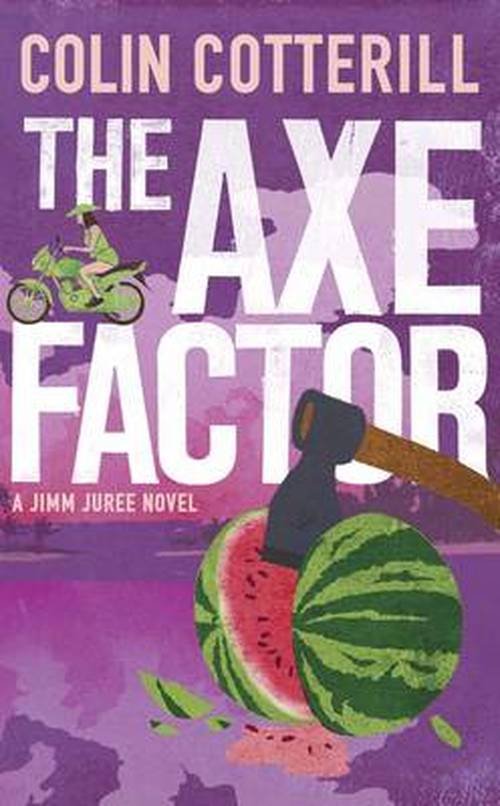 Cover for Colin Cotterill · The Axe Factor: A Jimm Juree Novel (Taschenbuch) (2014)