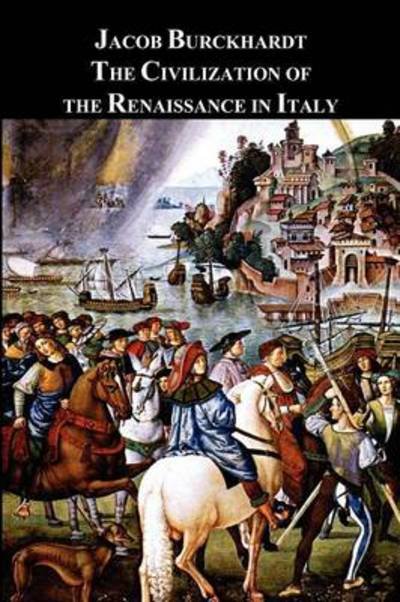 Cover for Jacob Burckhardt · The Civilization of the Renaissance in Italy (Pocketbok) (2012)