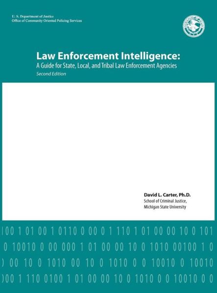 Cover for U.s. Department of Justice · Law Enforcement Intelligence: a Guide for State, Local, and Tribal Law Enforcement Agencies (Hardcover Book) [Second edition] (2009)