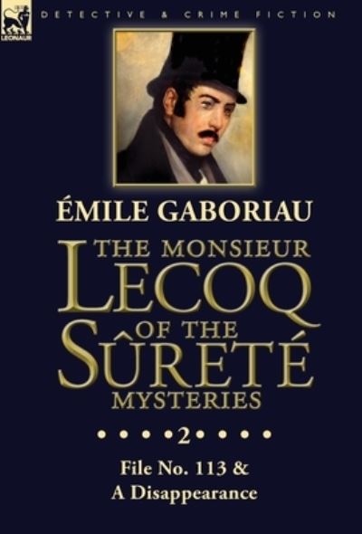 Cover for Ã‰mile Gaboriau · The Monsieur Lecoq of the SÃ»retÃ© Mysteries (Gebundenes Buch) (2019)