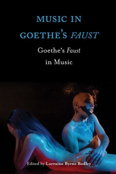 Cover for Lorraine Byrne Bodley · Music in Goethe's Faust: Goethe's Faust in Music (Hardcover Book) (2017)