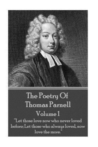 Cover for Thomas Parnell · The Poetry of Thomas Parnell - Volume I (Paperback Book) (2015)