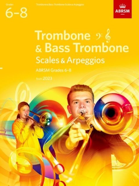 Cover for Abrsm · Scales and Arpeggios for Trombone (bass clef and treble clef) and Bass Trombone, ABRSM Grades 6-8, from 2023 (Partituren) (2022)