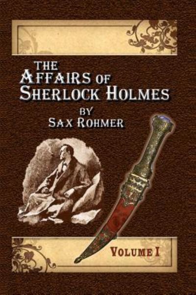 Cover for Alan Lance Andersen · The Affairs of Sherlock Holmes By Sax Rohmer - Volume 1 (Paperback Book) (2016)