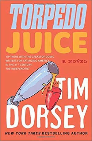Cover for Tim Dorsey · Torpedo Juice - A Serge Storms Adventure (Paperback Book) (2019)