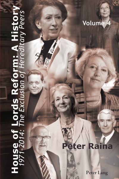 House of Lords Reform: A History - Peter Raina - Books - Peter Lang International Academic Publis - 9781789973006 - April 29, 2015