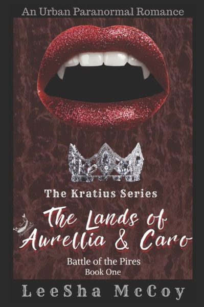 Cover for Leesha McCoy · The Lands Of Aurellia &amp; Caro: Battle of the Pires - The Kratius (Paperback Book) (2018)