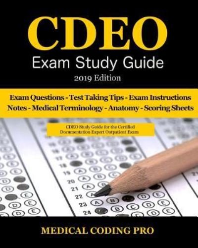 Cdeo Exam Study Guide - 2019 Edition - Medical Coding Pro - Kirjat - Independently Published - 9781796676006 - maanantai 11. helmikuuta 2019