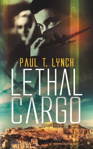 Cover for Paul T Lynch · Lethal Cargo (Pocketbok) (2019)