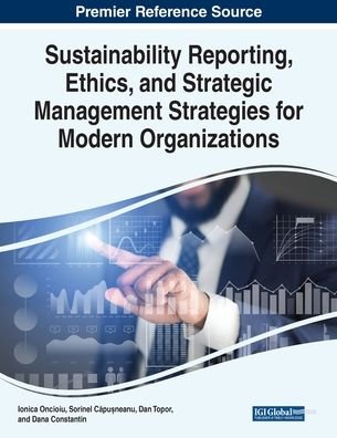 Cover for Ionica Oncioiu · Sustainability Reporting, Ethics, and Strategic Management Strategies for Modern Organizations (Taschenbuch) (2020)