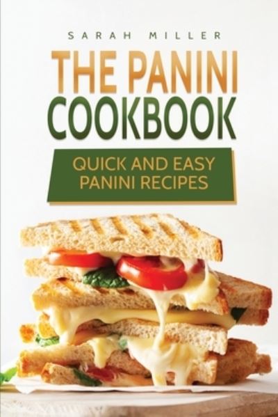 Cover for Sarah Miller · The Panini Cookbook (Paperback Book) (2019)