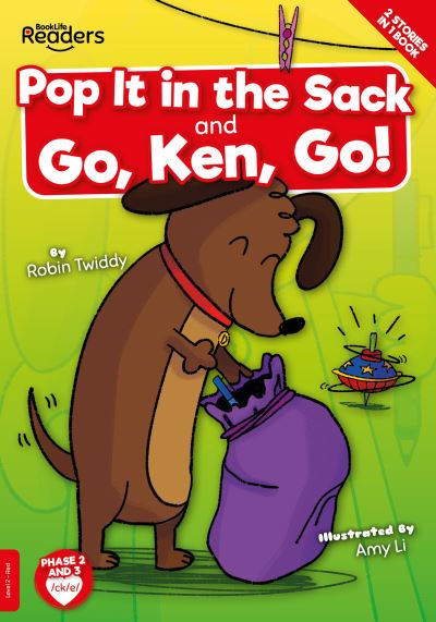 Pop it in the Sack & Go, Ken, Go! - BookLife Readers - Robin Twiddy - Books - BookLife Publishing - 9781801558006 - September 1, 2022