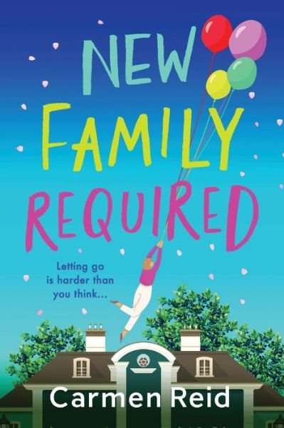 Cover for Carmen Reid · New Family Required: The BRAND NEW laugh-out-loud, uplifting read from Carmen Reid for summer 2022 (Paperback Book) [Large type / large print edition] (2022)