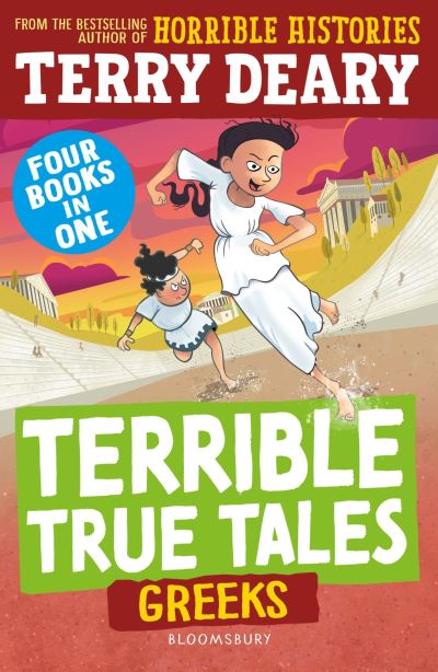 Terrible True Tales: Greeks: From the author of Horrible Histories, perfect for 7+ - Terry Deary - Książki - Bloomsbury Publishing PLC - 9781801996006 - 16 stycznia 2025